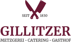 Gillitzer Metzgerei, Catering & Gasthof, seit 1830